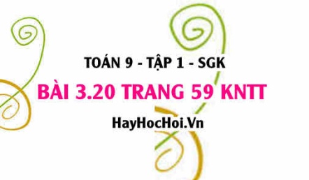 Bài 3.20 Toán 9 tập 1 SGK Kết nối tri thức